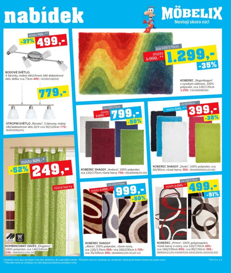 leták Mobelix Aktuální prospekt od 4.3.2013 strana 1 leták Mobelix Aktuální prospekt od 4.3.2013 strana 1