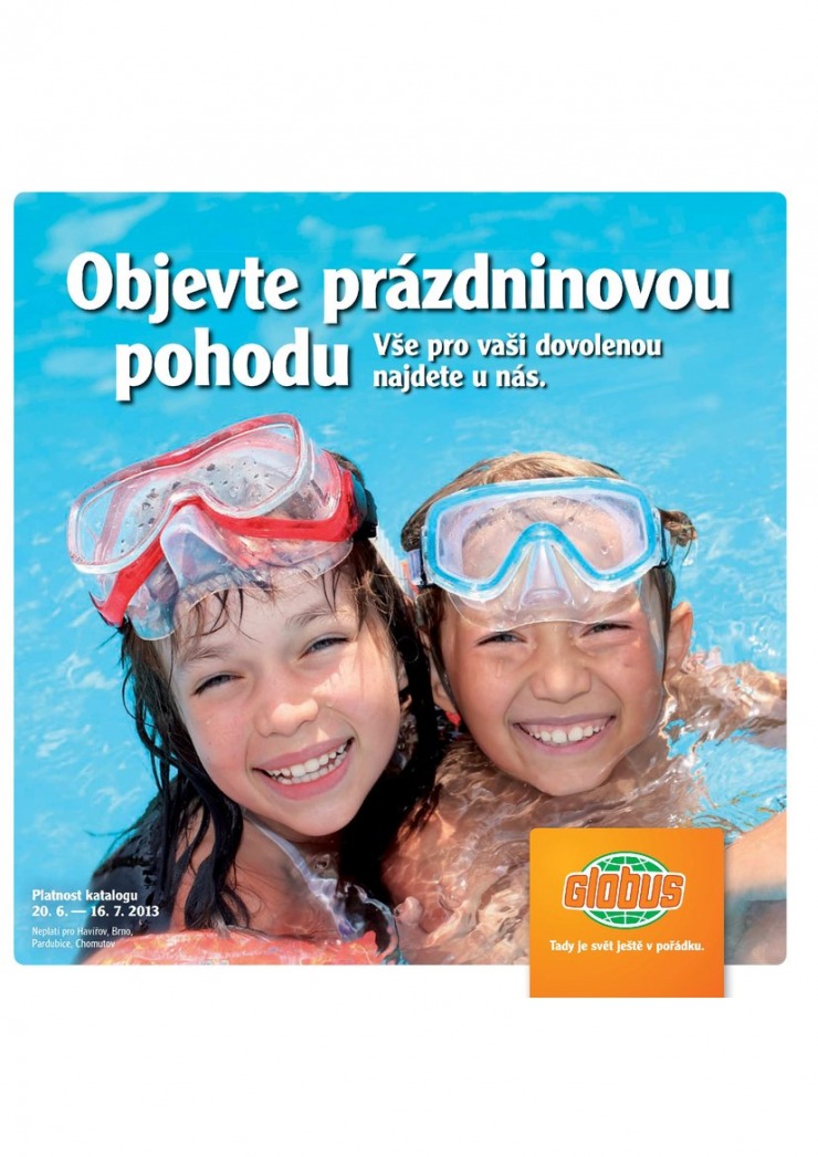 leták Globus Camping od 20.6.2013 strana 1 leták Globus Camping od 20.6.2013 strana 1