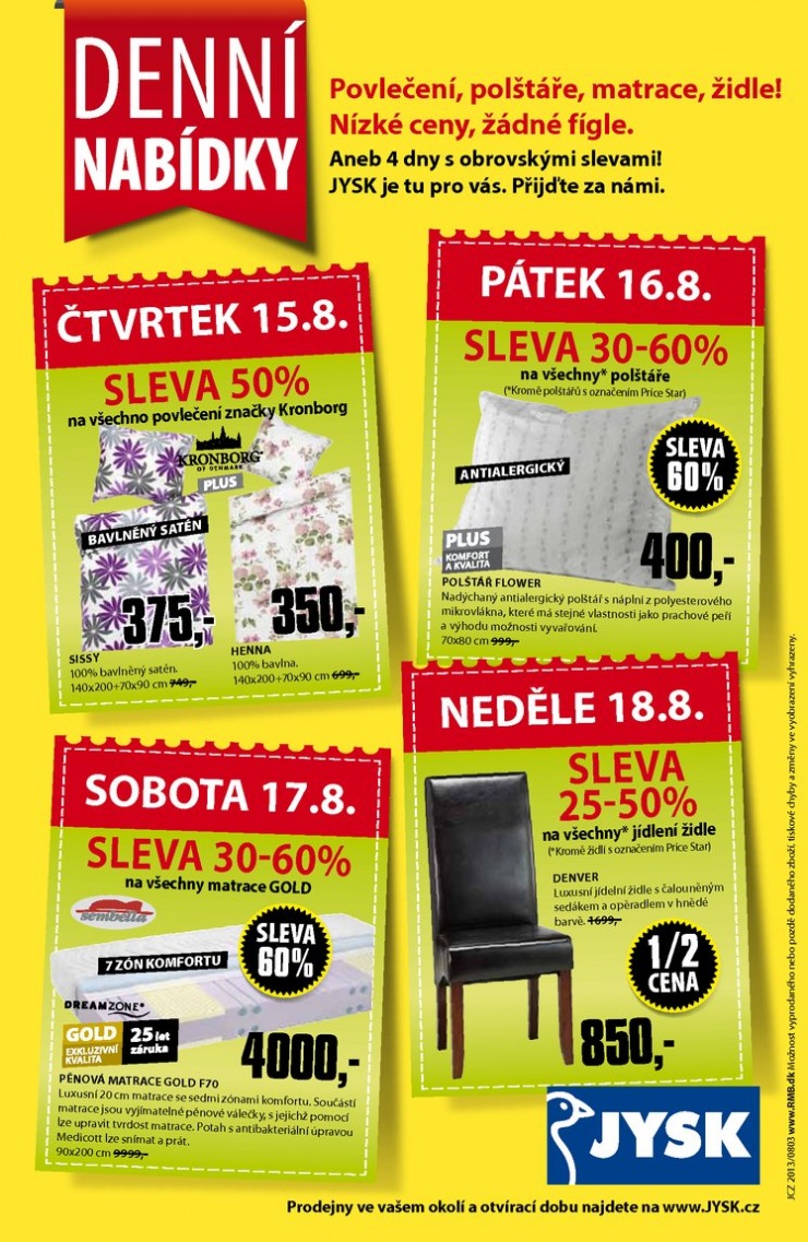 leták Jysk Nabídka týdne od 15.8.2013 strana 1 leták Jysk Nabídka týdne od 15.8.2013 strana 1