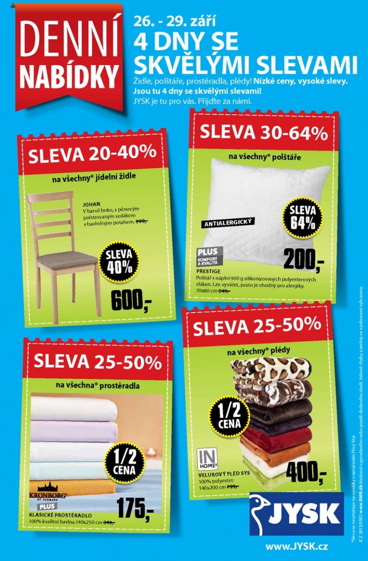 leták Jysk Nabídka týdne od 26. 9. 2013 strana 1 leták Jysk Nabídka týdne od 26. 9. 2013 strana 1