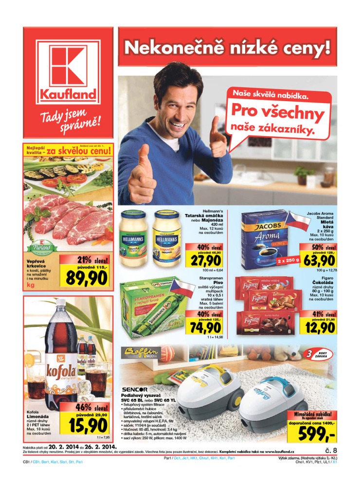 leták Kaufland Aktuální nabídka od 20.2.2014 strana 1 leták Kaufland Aktuální nabídka od 20.2.2014 strana 1