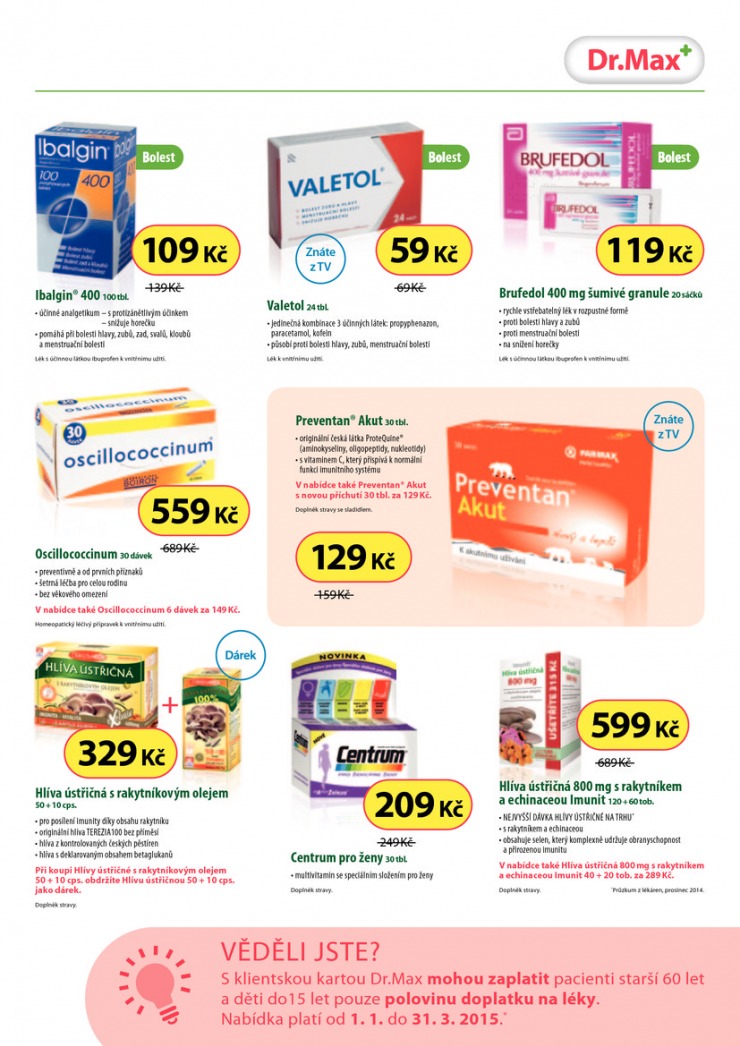leták Dr. Max lékárna Aktuální leták od 4.2.2015 strana 1 leták Dr. Max lékárna Aktuální leták od 4.2.2015 strana 1